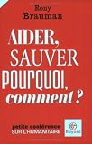 Revue Bayard Centurion  / Aider, sauver : Pourquoi, comment ?