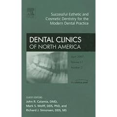 Successful Esthetic and Cosmetic Dentistry for the Modern Dental Practice, An Issue of Dental Clinics (The Clinics: Dentistry)