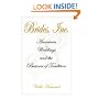Brides, Inc.: American Weddings and the Business of Tradition