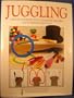 Juggling: Master the Skills of Juggling With Balls, Rings and Clubs