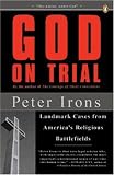 God on Trial: Landmark Cases from America's Religious Battlefields