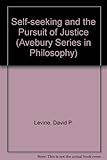 Self-seeking and the pursuit of justice