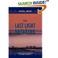 The Last Light Breaking: Living Among Alaska's Inupiat Eskimos by  Nick Jans