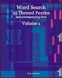 Word Search: 25 Themed Puzzles (and accompanying facts) Volume 1