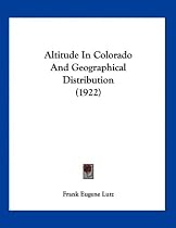 Altitude In Colorado And Geographical Distribution (1922)
