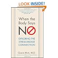 When the Body Says No: Exploring the Stress-Disease Connection