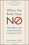When the Body Says No: Exploring the Stress-Disease Connection