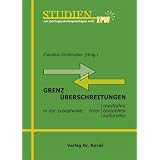 Grenz�berschreitungen in der Lusophonie: Intermediales - Intertextuelles - Interkulturelles. Akten der Sektion 4 des von Claudius Armbruster und ... 7. Deutschen Lusitanistentages in K�lnvon "Claudius Armbruster"