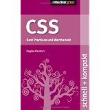 CSS: Best Practices und Wartbarkeitvon "Regine Heidorn"