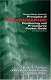 Principles of Radiographic Positioning and Procedures Pocketguide