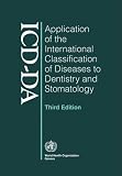 Application of the International Classification of Diseases to Dentistry and Stomatology: Third Edition