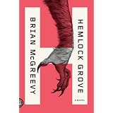 Hemlock Grove: A Novel