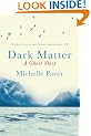 Dark Matter: A Ghost Story