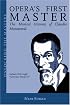 Opera's First Master: The Musical Dramas of Claudio Monteverdi (AMADEUS)