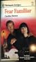 Fear Familiar (Fear Familiar, Book 1) (Harlequin Intrigue Series #134)