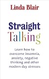Straight Talking: Learn How to Overcome Insomnia, Anxiety, Negative Thinking and Other Modern Day Stresses 41nsOKpE9sL. SL160 Straight Talking: Learn How to Overcome Insomnia, Anxiety, Negative Thinking and Other Modern Day Stresses