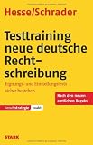 Produkt-Bild: Testtraining Beruf & Karriere: Testtraining neue deutsche Rechtschreibung; Eignungs- und Einstellungstests sicher bestehen; Nach den neuen amtlichen Regeln
