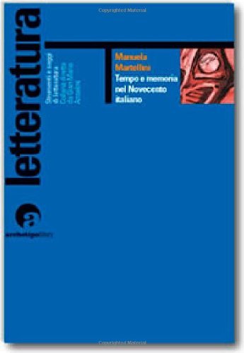 Tempo e memoria nel Novecento italiano (Strumenti e saggi di letteratura) (Italian Edition)