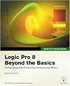 Logic Pro 8 Beyond the Basics (Apple Pro Training Series) (Package)