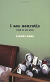 I Am Neurotic (And So Are You)