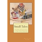 small tales t the big adventures of tiny terriers