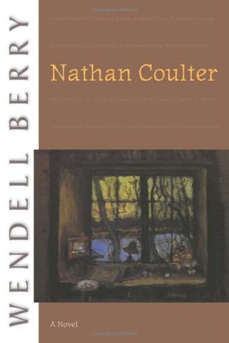Nathan Coulter: A Novel (Port William)