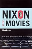 Nixon at the Movies Nixon at the Movies
