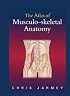 The Atlas of Musculo-Skeletal Anatomy