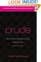 Prude: How the Sex-Obsessed Culture Damages Girls (and America, Too!)