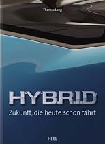 Hybrid - Zukunft, die heute schon f&auml;hrt