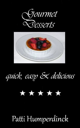 Gourmet Desserts quick, easy & delicious (The Gourmet Series)