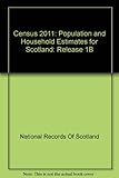 First results on population and household estimates for Scotland : March 2013 : release 1b