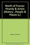 History, people and places in the North of France : Picardy and Artois