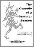 The comedy of a summer season : a comedy in one act