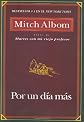 Por Un Dia Mas (Spanish Edition)
