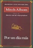 Por Un Dia Mas (Spanish Edition)