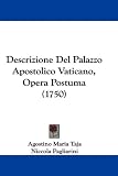 Descrizione del Palazzo Apostolico Vaticano, Opera Postuma (1750)