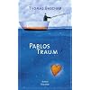 Pablos Traum: Roman