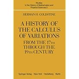 a history of the calculus of variations from the 17th through the 19th century studies in the history of mathematics