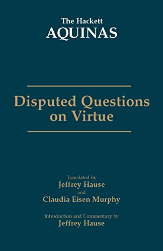disputed questions on virtue the hackett aquinas