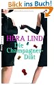 Die Champagner-Di�t: Roman
