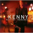 Rhythm and Romance: Japan Tour Edition by Kenny G