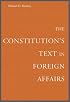 The Constitution's Text in Foreign Affairs