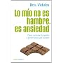 Lo m�o no es hambre, es ansiedad: C�mo controlar t&hellip de Dra. Vidales