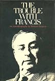 The Trouble With Francis