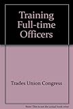 Training full-time officers