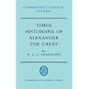 Three Historians of Alexander the Great (Cambridge Classical Studies)