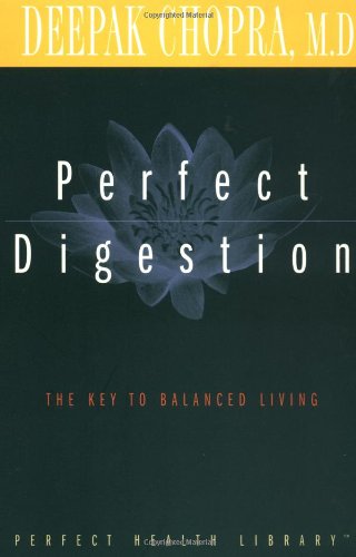 Perfect Digestion: The Key to Balanced Living (Perfect Health Library Series)