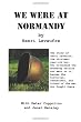 We Were At Normandy
