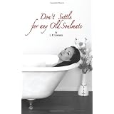 Don't Settle for any Old Soulmate: Relationships